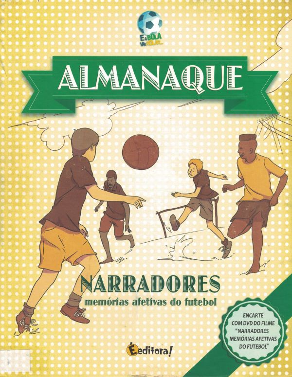 Almanaque, Narradores memórias afetivas do futebol